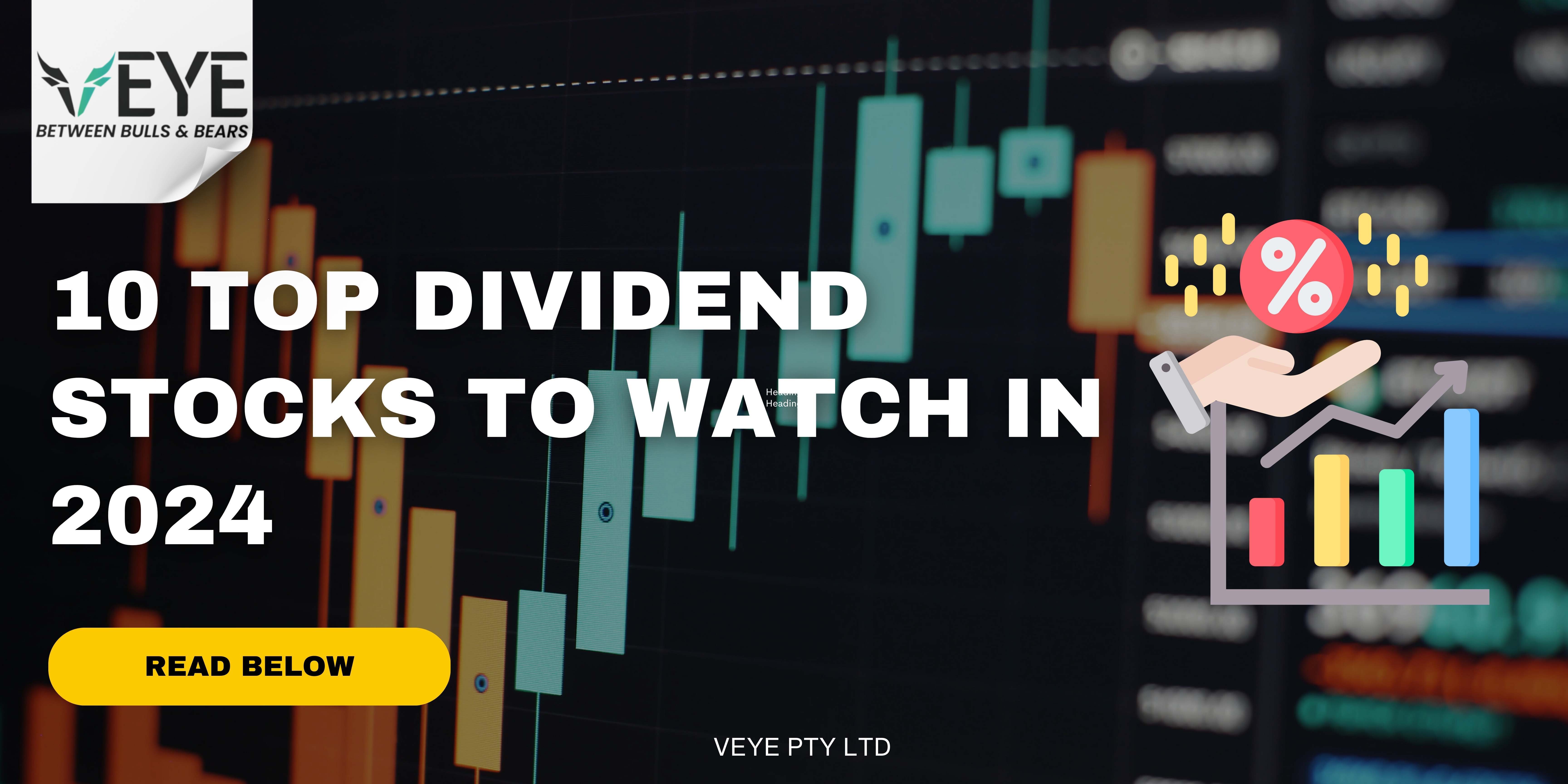 10 Top Dividend Stocks to Watch in 2024?
