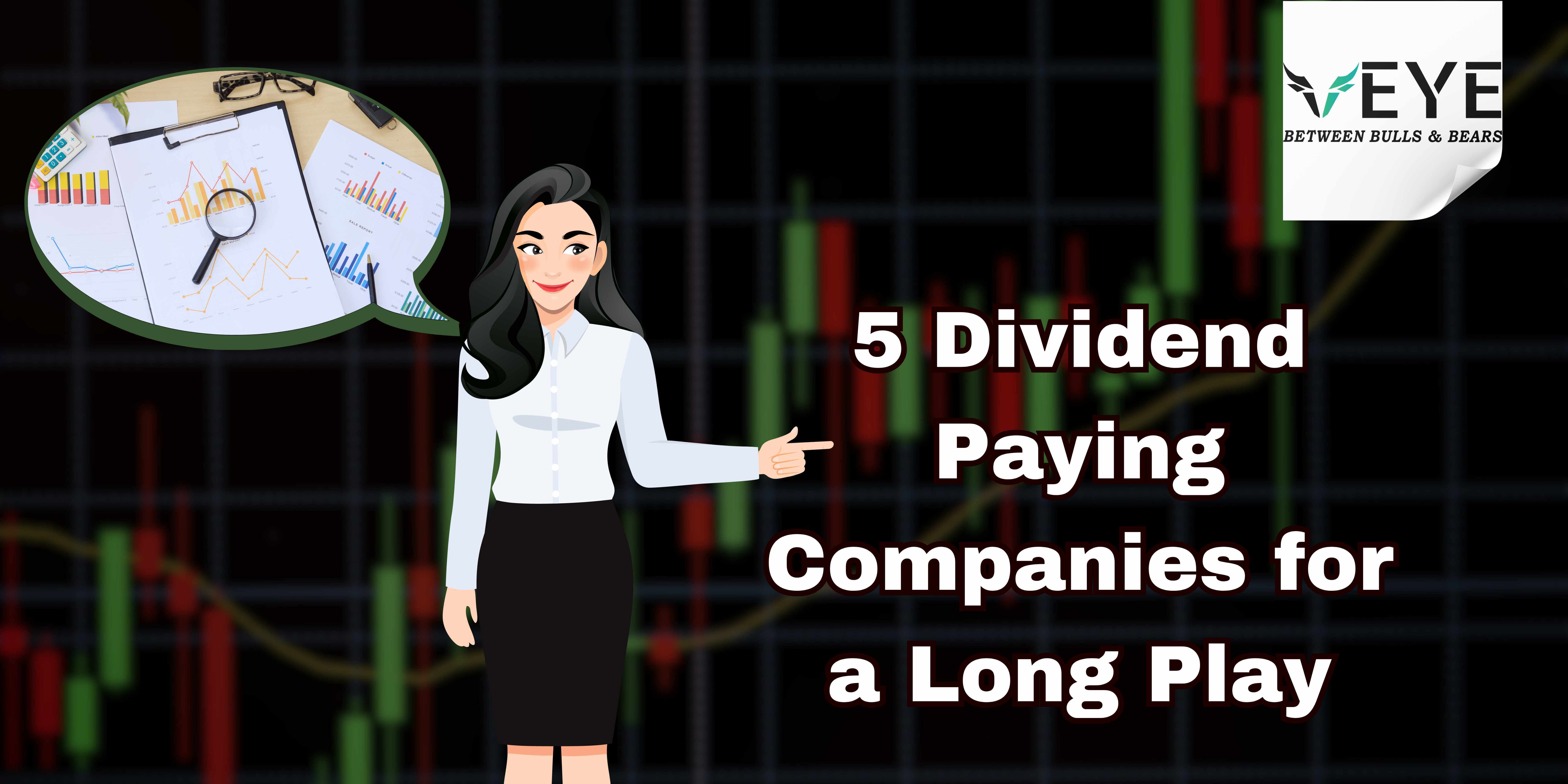 5 Dividend Paying Companies for a Long Play