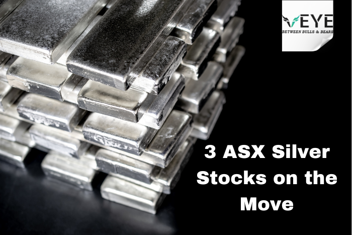 3 ASX Silver Stocks on the Move